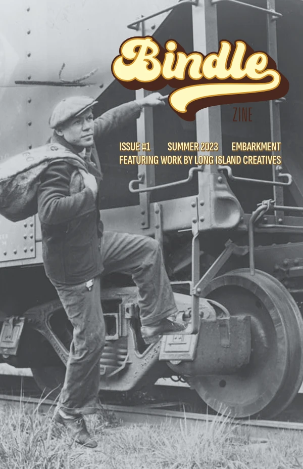 The cover of the Summer 2023 issue of Bindle with a black and white photo of Lou Ambers with a large bag over his shoulder, mounting the ladder of a train car. The cover includes the Bindle Zine logo, and the words: Issue #1; Summer 2023; Embarkment; Featuring Work by Long Island Creatives.